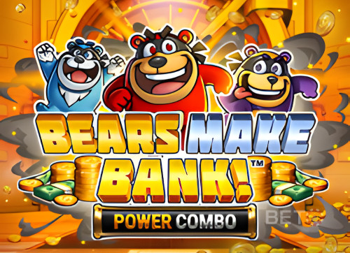 Bears Make Bank! Power Combo