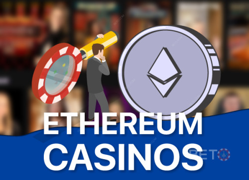 Τα καλύτερα καζίνο Ethereum (ETH) για 2025 με άμεση εξαργύρωση
