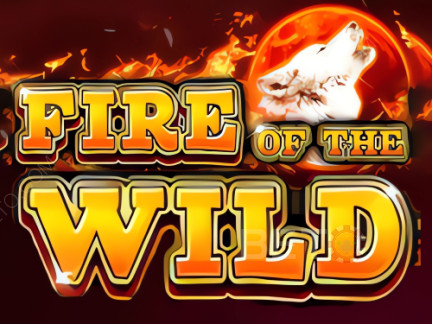 Fire of the Wild Δοκιμαστική έκδοση