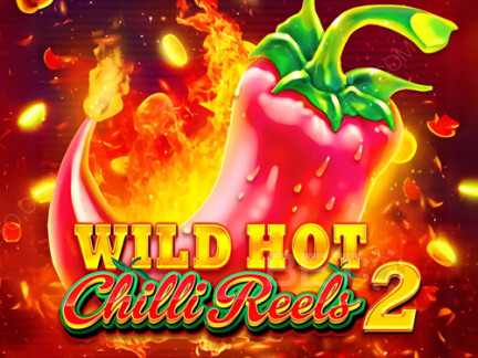 Wild Hot Chilli Reels 2 Δοκιμαστική έκδοση